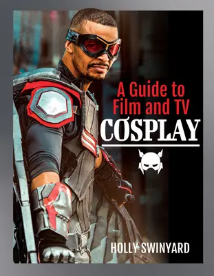 Průvodce filmovým a televizním cosplayem - A Guide to Film and TV Cosplay