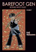 Barefoot Gen 7. díl: Kosti v prach - Barefoot Gen Volume 7: Bones Into Dust