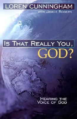 Jsi to opravdu ty, Bože? Slyšíte hlas Boží? - Is That Really You, God?: Hearing the Voice of God