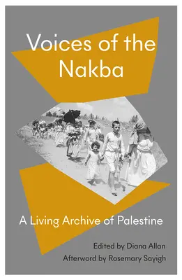 Hlasy Nakby: Živé dějiny Palestiny - Voices of the Nakba: A Living History of Palestine