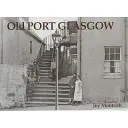 Starý přístav Glasgow - Old Port Glasgow