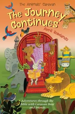 Cesta pokračuje: Dobrodružství v Bibli s medvědem z karavany a přáteli - The Journey Continues: Adventures Through the Bible with Caravan Bear and Friends