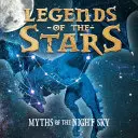 Legendy o hvězdách: Mýty noční oblohy - Legends of the Stars: Myths of the Night Sky