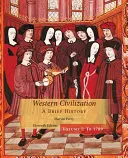 Západní civilizace: Dějiny západní civilizace: stručné dějiny, I. díl - Western Civilization: A Brief History, Volume I