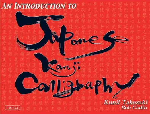 Úvod do japonské kaligrafie kandži - An Introduction to Japanese Kanji Calligraphy