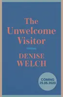 Nevítaný návštěvník - Bestseller Sunday Times - Unwelcome Visitor - The Sunday Times Bestseller