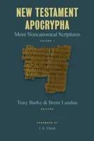 Novozákonní apokryfy: Další nekanonické spisy - New Testament Apocrypha: More Noncanonical Scriptures