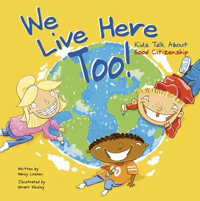 My tu žijeme taky!: Děti mluví o dobrém občanství - We Live Here Too!: Kids Talk about Good Citizenship