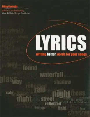 Texty písní: Jak psát lepší slova pro vaše písně - Lyrics: Writing Better Words for Your Songs