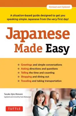 Snadná japonština: Situační příručka, díky níž budete mluvit jednoduše japonsky od prvního dne! - Japanese Made Easy: A Situation-Based Guide Designed to Get You Speaking Simple Japanese from the Very First Day!