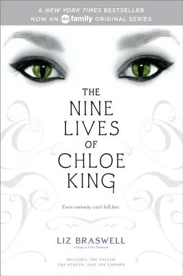 Devět životů Chloe Kingové: The Fallen; The Stolen; The Chosen (Padlý; Ukradený; Vyvolený) - The Nine Lives of Chloe King: The Fallen; The Stolen; The Chosen