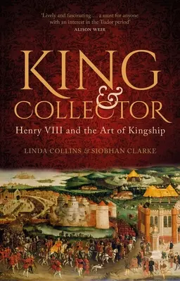 Král a sběratel: Jindřich VIII. a královské umění - King & Collector: Henry VIII and the Art of Kingship