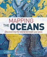 Mapování oceánů - Objevování světa pod hladinou našich moří - Mapping the Oceans - Discovering the World Beneath Our Seas