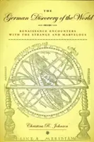 Německé objevování světa: Renesanční setkání s podivuhodnými a zvláštními věcmi - The German Discovery of the World: Renaissance Encounters with the Strange and Marvelous