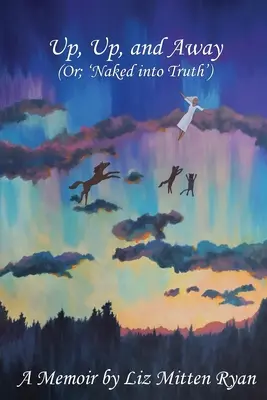Nahoru, nahoru a pryč: (aneb; „Nahá do pravdy“) - Up, Up, And Away: (Or; 'Naked into Truth')