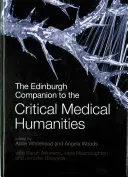 Edinburgh Companion to the Critical Medical Humanities (Edinburský společník kritických lékařských humanitních věd) - The Edinburgh Companion to the Critical Medical Humanities