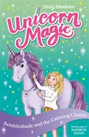 Kouzla jednorožců: Twinkleshade a uklidňující kouzlo - 4. série, 3. kniha - Unicorn Magic: Twinkleshade and the Calming Charm - Series 4 Book 3