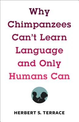 Proč se šimpanzi nemohou naučit jazyk a jen lidé ano - Why Chimpanzees Can't Learn Language and Only Humans Can