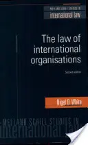 Právo mezinárodních organizací: Druhé vydání - The Law of International Organisations: Second Edition