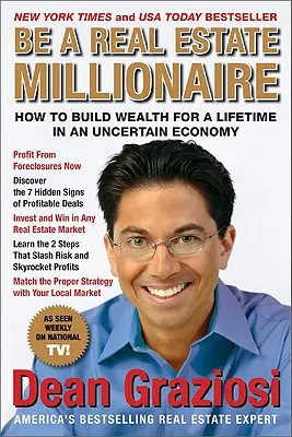 Staňte se realitním milionářem: Jak si v nejisté ekonomice vybudovat celoživotní bohatství? - Be a Real Estate Millionaire: How to Build Wealth for a Lifetime in an Uncertain Economy