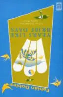 Roky jako krátké dny - Years Like Brief Days