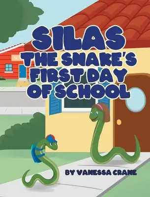 První školní den hada Silase - Silas the Snake's First Day of School