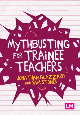 Boření mýtů pro začínající učitele - Mythbusting for Trainee Teachers