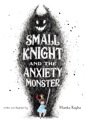 Malý rytíř a úzkostná příšera - Small Knight and the Anxiety Monster