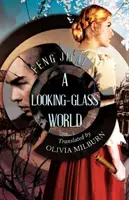 Svět v zrcadle - Looking-Glass World