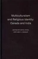 Multikulturalismus a náboženská identita: Kanada a Indie - The Multiculturalism and Religious Identity: Canada and India