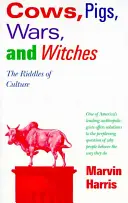 Krávy, prasata, války a čarodějnice: Hádanky kultury - Cows, Pigs, Wars, and Witches: The Riddles of Culture