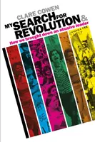 Mé hledání revoluce - a jak jsme svrhli zneužívajícího vůdce - My Search for Revolution - & How we brought down an abusive leader