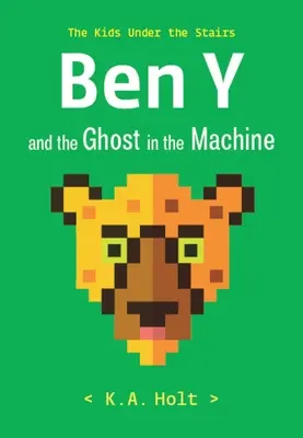 Ben Y a duch ve stroji: Děti pod schody - Ben Y and the Ghost in the Machine: The Kids Under the Stairs