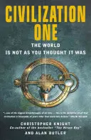 Civilizace jedna: Svět není takový, jaký jste si mysleli, že je - Civilization One: The World Is Not as You Thought It Was