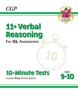 Nové desetiminutové testy pro 11+ GL: Verbální uvažování - 9.-10. ročník (s online vydáním) - New 11+ GL 10-Minute Tests: Verbal Reasoning - Ages 9-10 (with Online Edition)