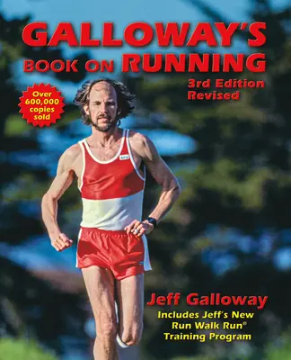 Gallowayova kniha o běhání: 3. vydání - Galloway's Book on Running: 3rd Edition
