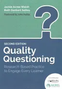 Kvalitní kladení otázek: Výzkumem podložené postupy, jak zaujmout každého žáka - Quality Questioning: Research-Based Practice to Engage Every Learner