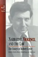 Vyprávění, násilí a právo: Eseje Roberta Covera - Narrative, Violence, and the Law: The Essays of Robert Cover