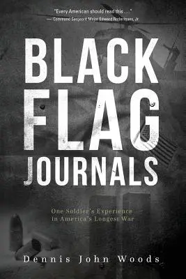 Deníky Černé vlajky: Zkušenosti jednoho vojáka v nejdelší americké válce - Black Flag Journals: One Soldier's Experience in America's Longest War