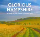 Glorious Hampshire - Krásná a rozmanitá krajina velmi anglického hrabství - Glorious Hampshire - The Beautiful and Varied Landscapess of a Very English County