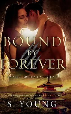 Spoutaný navždy (Román o pravé nesmrtelnosti) - Bound by Forever (A True Immortality Novel)