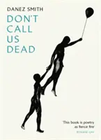 Don't Call Us Dead (Smith Danez (Author))
