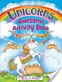 Úžasní jednorožci Kniha aktivit - Unicorns Awesome Activity Book