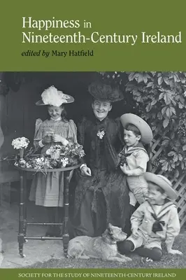Štěstí v Irsku devatenáctého století - Happiness in Nineteenth-Century Ireland