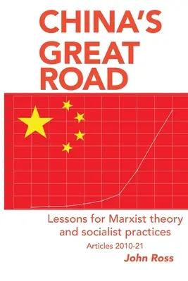Velká čínská cesta: Poučení pro marxistickou teorii a socialistickou praxi - China's Great Road: Lessons for Marxist Theory and Socialist Practices