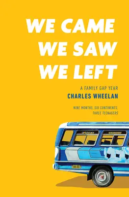 Přijeli jsme, viděli jsme, odjeli jsme: Rodinný rok bez práce - We Came, We Saw, We Left: A Family Gap Year