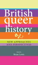 Britská queer historie: Nové přístupy a perspektivy - British queer history: New approaches and perspectives