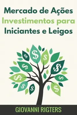 Mercado de Aes Investimentos para Iniciantes e Leigos (Investiční trh pro začátečníky a pokročilé) - Mercado de Aes Investimentos para Iniciantes e Leigos