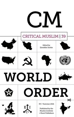 Kritický muslim 39: Světový řád - Critical Muslim 39: World Order