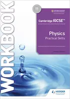 Cambridge Igcse(tm) Physics Practical Skills Workbook (Cvičebnice praktických dovedností) - Cambridge Igcse(tm) Physics Practical Skills Workbook